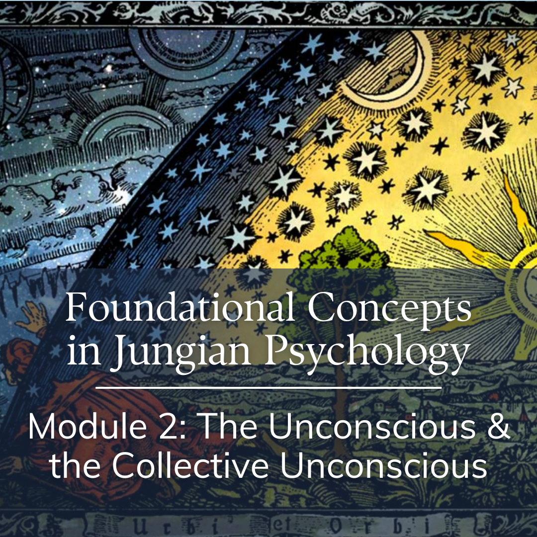 Module Two – The Unconscious and the Collective Unconscious